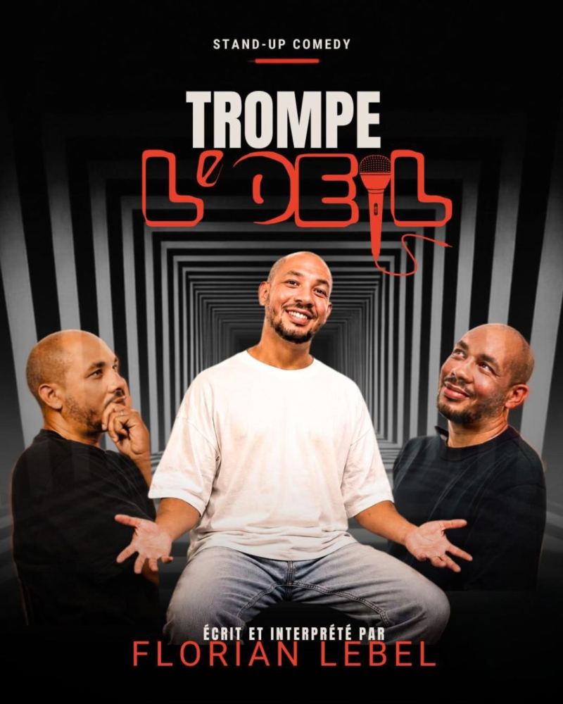 Affiche : FLORIAN LEBEL - "Trompe-l'oeil" - Seul en scène
